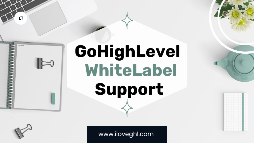 GoHighLevel Whitelabel Support