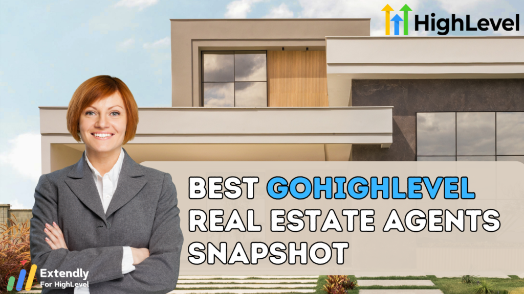 Best GoHighLevel Real Estate Agents Snapshot