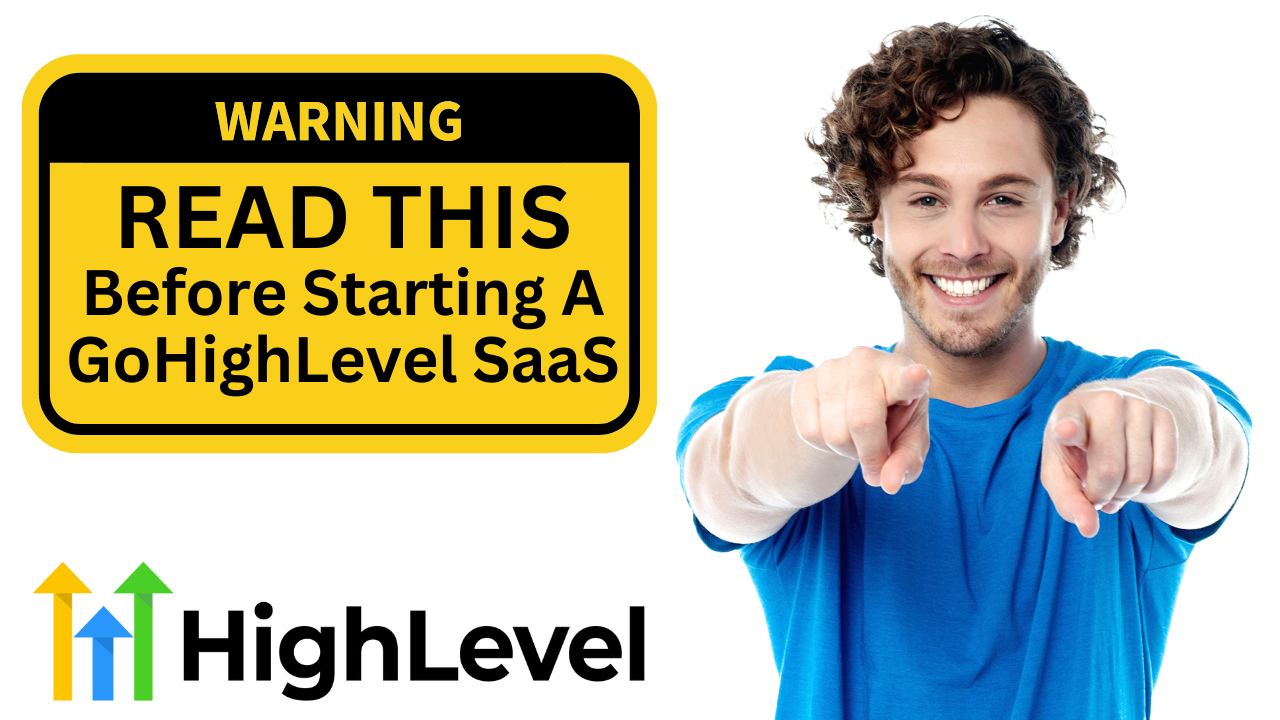 Read This Before Starting A GoHighLevel SaaS