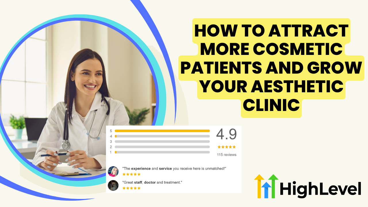 How to attract more cosmetic patients and grow your aesthetic clinic