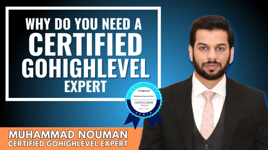 Why Do You Need a Certified GoHighLevel Expert?