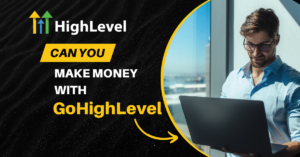 make money with GoHighLevel