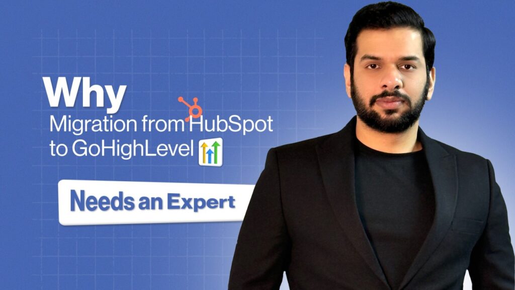 Migration from HubSpot to GoHighLevel Needs an Expert