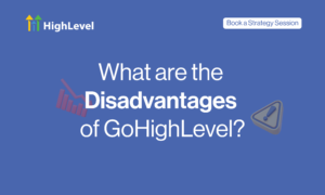 What are the Disadvantages of GoHighLevel