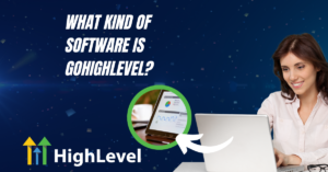 What Kind of Software is GoHighLevel