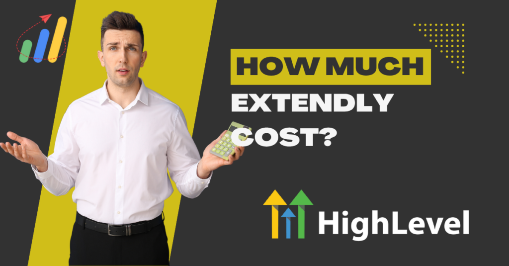 How Much Does Extendly Cost