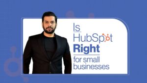 Is HubSpot Right for Your Small Business?