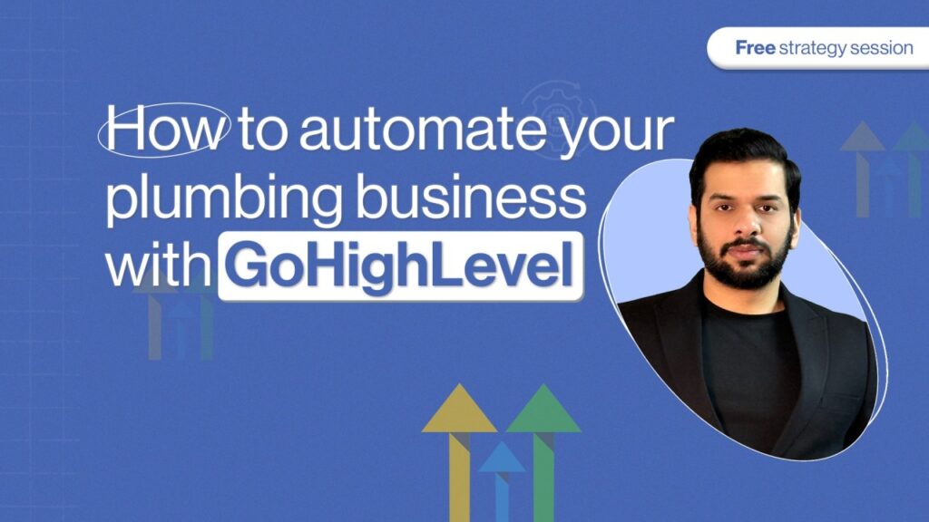 Automate Your Plumbing Business with GoHighLevel