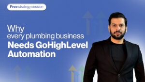 Plumbing Business Needs GoHighLevel Automation