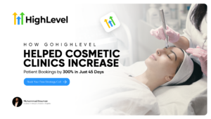 Gohighlevel for cosmetic clinics