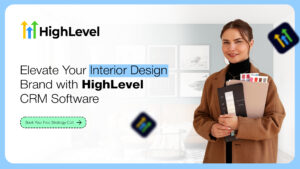 HighLevel CRM for Interior Design