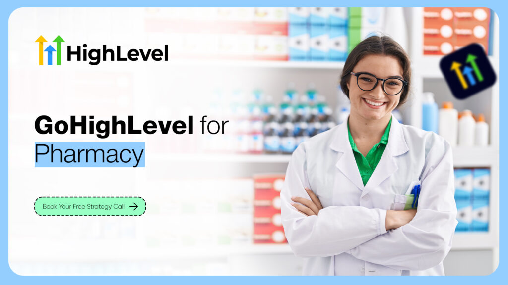 Gohighlevel for Pharmacy