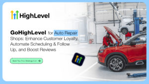 GoHighLevel for Auto Repair Shops