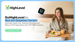 GoHighLevel for Bed and Breakfast Owners