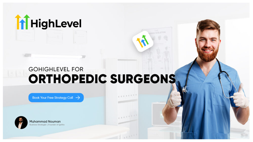 GoHighLevel for Orthopedic Surgeons