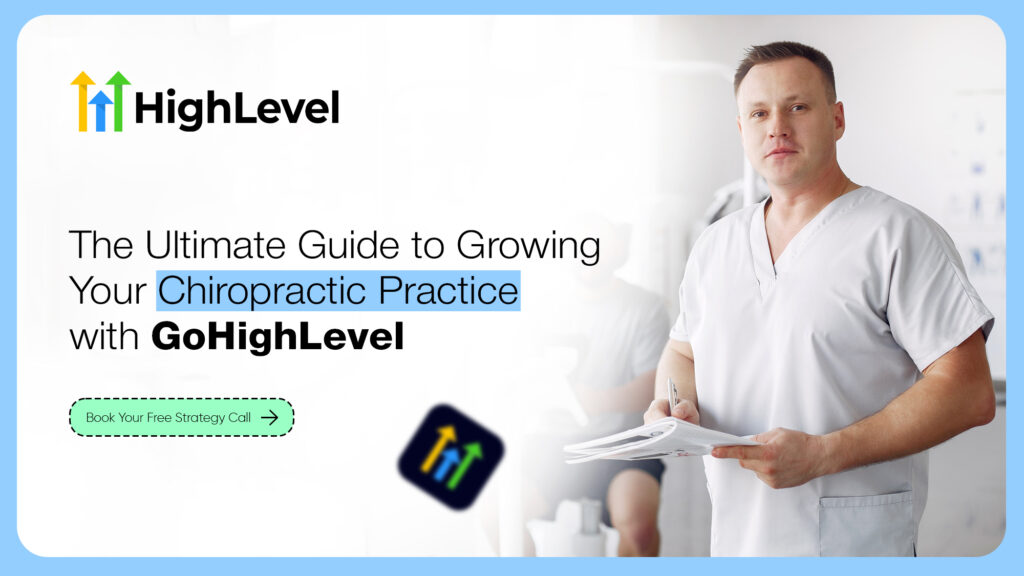 Chiropractic Practice with GoHighLevel