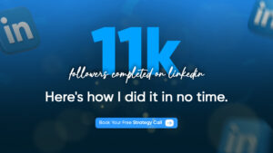 Graphic celebrating reaching 11,000 LinkedIn followers with text “Here’s how I did it in no time” and a button that says “Book Your Free Strategy Call.”