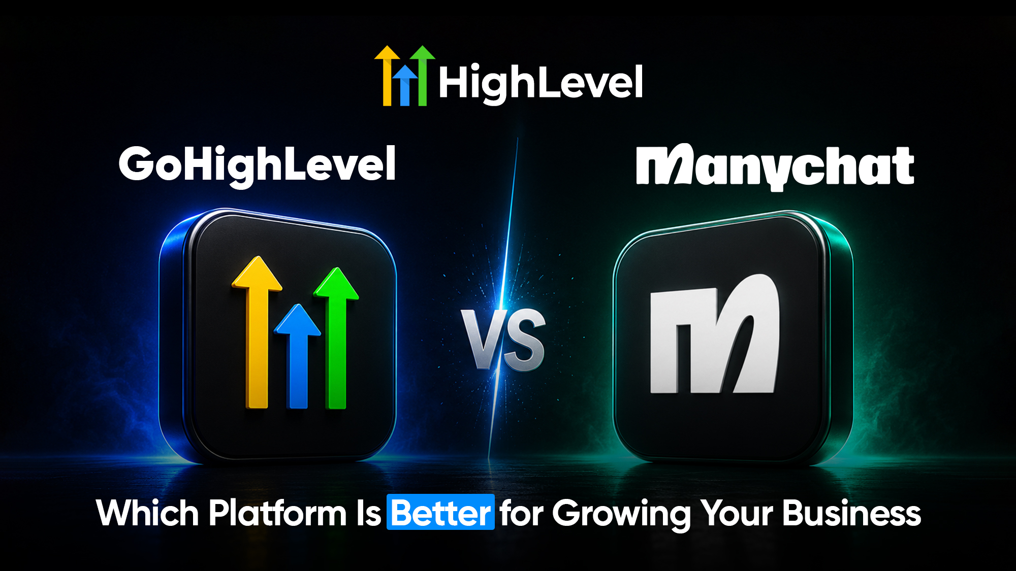 GoHighLevel vs ManyChat comparison showing which platform is better for growing your business.